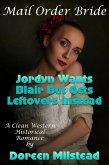 Mail Order Bride: Jordyn Wants Blair But Gets Leftovers Instead (A Clean Western Historical Romance) (eBook, ePUB)