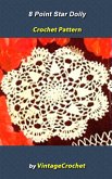 8 Point Star Doily Vintage Crochet Pattern eBook (eBook, ePUB) 8 Point Star Doily Vintage Crochet Pattern eBook (eBook, ePUB)