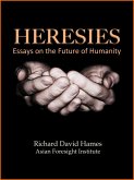 Heresies: Essays on the Future of Humanity (eBook, ePUB)