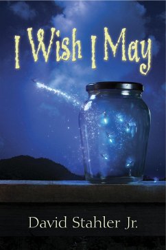 I Wish I May (eBook, ePUB) - Stahler, David