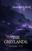 The Greylands: Volume III (eBook, ePUB)