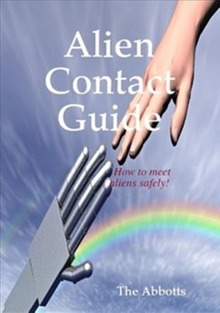 Alien Contact Guide - How to Meet Aliens Safely! (eBook, ePUB) - Abbotts, The