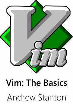 Vim: The Basics (eBook, ePUB) - Stanton, Andrew