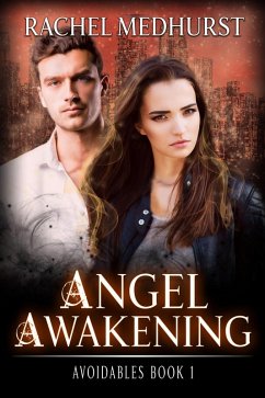 Angel Awakening (Avoidables, #1) (eBook, ePUB) - Medhurst, Rachel
