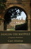 Dancing the Maypole (eBook, ePUB) Dancing the Maypole (eBook, ePUB)