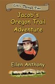 Jacob's Oregon Trail Adventure (Letters Through Time) (eBook, ePUB)