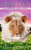 Dandy Lion: A Legend of Love & Loss (eBook, ePUB)