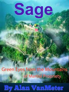 Sage: Green Eyes of the Mountains of Martial Propriety (eBook, ePUB) - Vanmeter, Alan