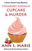 Strawberry Meringue Cupcake & Murder (A Dana Sweet Cozy Mystery, #3.5) (eBook, ePUB)