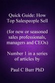 Quick Guide: How Top Salespeople Sell (Quick Guides to Business, #1) (eBook, ePUB) Quick Guide: How Top Salespeople Sell (Quick Guides to Business, #1) (eBook, ePUB)
