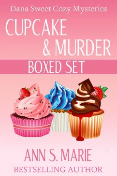 Cover Cupcake & Murder Collection (Dana Sweet Cozy Mysteries Books 1-3) (eBook, ePUB)