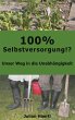 100% Selbstversorgung!? - Bild 1