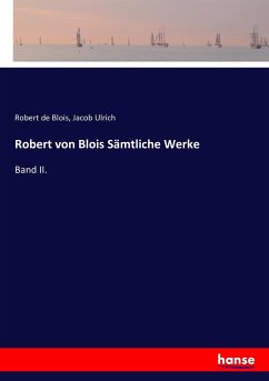 Robert von Blois Sämtliche Werke