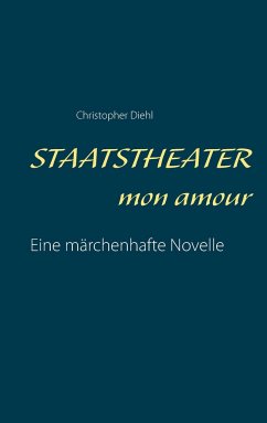 Staatstheater mon amour - Diehl, Christopher
