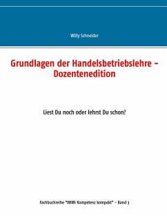 Grundlagen der Handelsbetriebslehre - Dozentenedition - Schneider, Willy