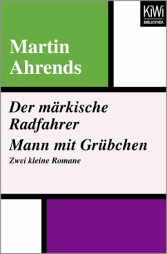 Der märkische Radfahrer. Mann mit Grübchen - Ahrends, Martin