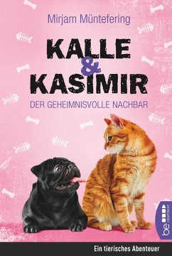 Kalle und Kasimir - Der geheimnisvolle Nachbar - Müntefering, Mirjam