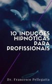 10 Induções hipnóticas para profissionais (eBook, ePUB)