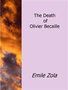 The Death Of Olivier Becaille (eBook, ePUB) - Zola, Emile