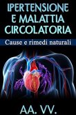 Ipertensione e malattia circolatoria - Cause e rimedi naturali (eBook, ePUB)