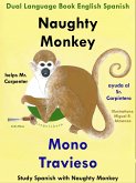 Dual Language English Spanish: Naughty Monkey Helps Mr. Carpenter - Mono Travieso Ayuda al Sr. Carpintero. Learn Spanish Collection (Study Spanish with Naughty Monkey, #1) (eBook, ePUB) Dual Language English Spanish: Naughty Monkey Helps Mr. Carpenter - Mono Travieso Ayuda al Sr. Carpintero. Learn Spanish Collection (Study Spanish with Naughty Monkey, #1) (eBook, ePUB)