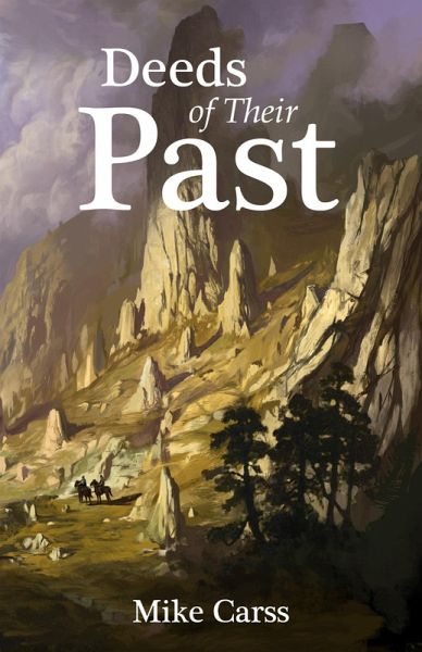 Deeds of Their Past (Deeds and Fate, #1) (eBook, ePUB) Deeds of Their Past (Deeds and Fate, #1) (eBook, ePUB)
