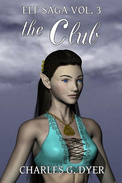 The Club - Elf Saga Vol. 3 (eBook, ePUB)