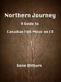 Northern Journey: A Guide to Canadian Folk Music on CD (eBook, ePUB)