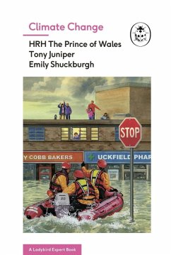 Climate Change (A Ladybird Expert Book) (eBook, ePUB) - The Prince of Wales, Hrh; Juniper, Tony; Shuckburgh, Emily