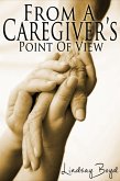 From A Caregiver's Point Of View (For One Night Only, #2) (eBook, ePUB)