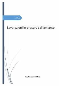 Lavorazioni in presenza di amianto (eBook, PDF) - Di Maro, Pasquale