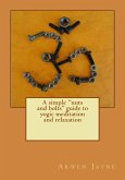 A Simple Nuts and Bolts Guide to Yogic Meditation and Relaxation (eBook, ePUB) A Simple Nuts and Bolts Guide to Yogic Meditation and Relaxation (eBook, ePUB)