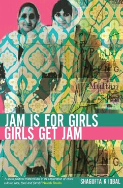 Jam Is For Girls - Igabal, Shagufta K.