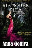 Stepsister Plea: A Retold Fairy Tale (Legends of the Fairytale Kingdom, #6) (eBook, ePUB)