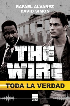 The Wire. Toda La Verdad - Alvarez, Rafael