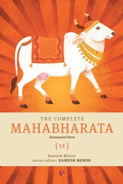 The Complete Mahabharata [11] Anusasana Parva - Menon, Ramesh