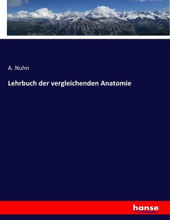 Lehrbuch der vergleichenden Anatomie - Nuhn, A.