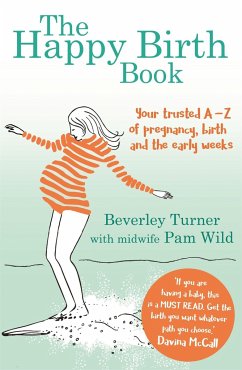 The Happy Birth Book - Turner, Beverley; Wild, Pam