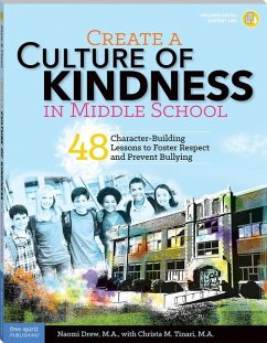 Create a Culture of Kindness in Middle School - Drew, Naomi; Tinari, Christa