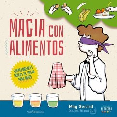 Magia Con Alimentos: Sorprendentes Trucos de Magia Para Niños - Gerard, Mag