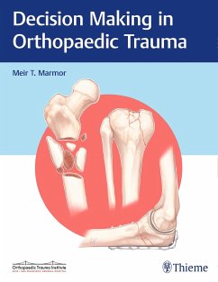 Decision Making in Orthopaedic Trauma - Marmor, Meir