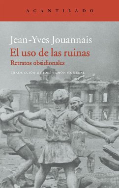 El uso de las ruinas - Jouannais, Jean-Yves