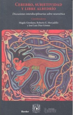 Cover Cerebro, subjetividad y libre albedrío : discusiones interdisciplinarias sobre neuroética