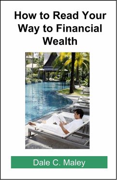 How to Read Your Way to Financial Wealth (eBook, ePUB) - Maley, Dale