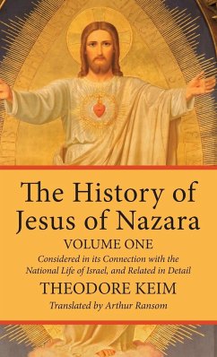 The History of Jesus of Nazara, Volume One - Keim, Theodor