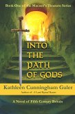 Into the Path of Gods (Macsen's Treasure, #1) (eBook, ePUB)