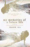 My Memories of a Future Life (eBook, ePUB) My Memories of a Future Life (eBook, ePUB)