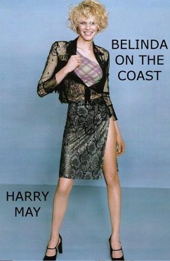 Belinda On The Coast (Belinda's Exploits, #1) (eBook, ePUB) - May, Harry