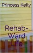 Rehab-Ward Life (eBook, ePUB) - Bild 1