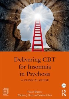 Delivering CBT for Insomnia in Psychosis - Waters, Flavie; Ree, Melissa J; Chiu, Vivian